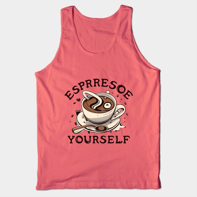 Espresso Yourself Tank Top by Shopkreativco